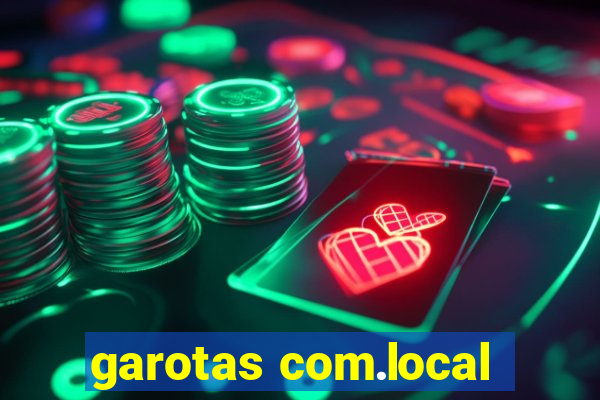 garotas com.local